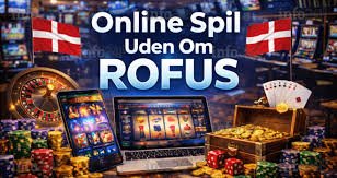Online Casino Uden ROFUS En Guide til Spil uden Begrænsninger -191598542 Online Casino Uden ROFUS En Guide til Spil uden Begrænsninger -191598542
