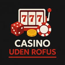 Udenlandsk Casino Uden ROFUS Skab Din Egen Spiloplevelse