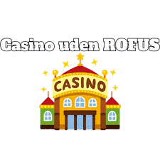 Casino Uden ROFUS MGA Licens En Guide til Sikker Online Spil Casino Uden ROFUS MGA Licens En Guide til Sikker Online Spil